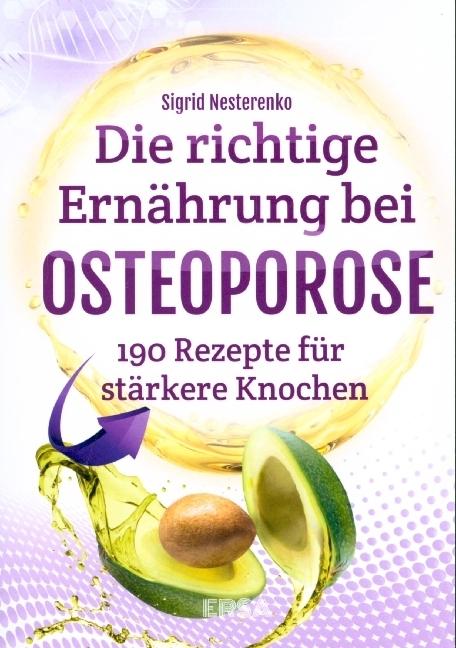 Produktbild Die richtige Ernährung bei Osteoporose (Deutsch, Sigrid Nesterenko, 2018)