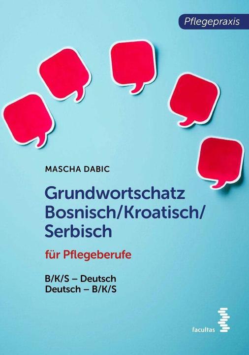 Produktbild Grundwortschatz Bosnisch/Kroatisch/Serbisch für Pflegeberufe (Deutsch, Bosnisch, Mascha Dabić, 2020)