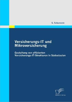 Immagine prodotto Versicherungs-IT und Mikroversicherung: Gestaltung von effizienten Versicherungs-IT-Strukturen in Sü (Tedesco, Sven Schumann, 2010)
