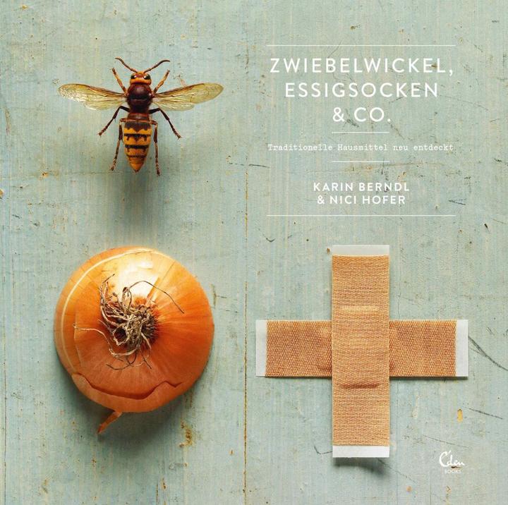 Produktbild Zwiebelwickel, Essigsocken & Co (Deutsch, Karin Berndl, Nici Hofer, 2016)