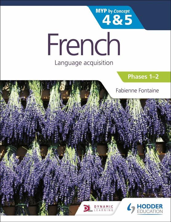 Actual product image French for the IB MYP 4&5 (Emergent/Phases 1-2): by Concept (English, Fabienne Fontaine, 2018)