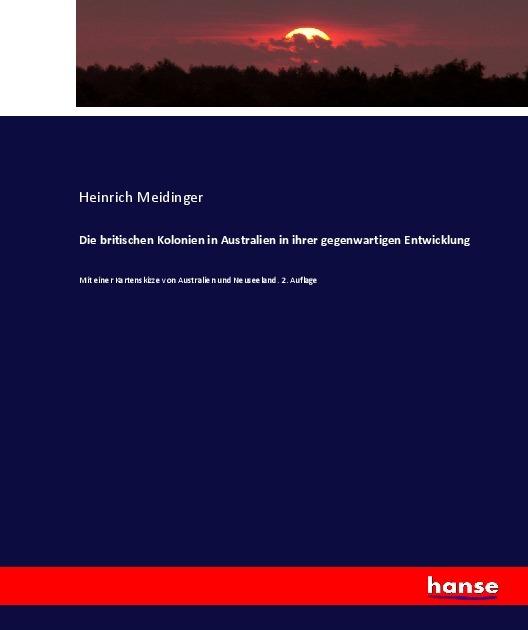 Actual product image Die britischen Kolonien in Australien in ihrer gegenwartigen Entwicklung (Heinrich Meidinger, 2017)