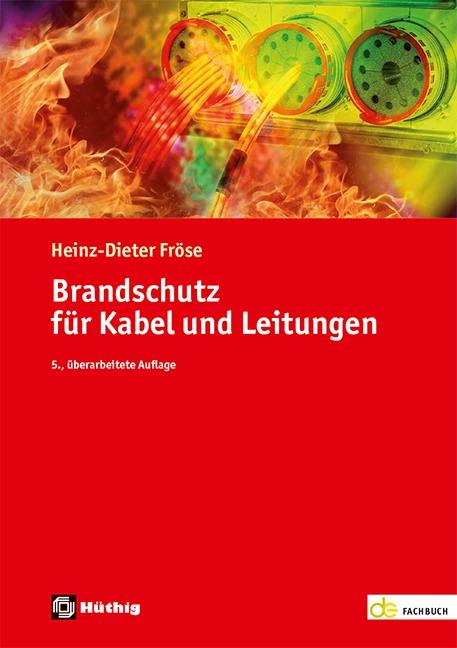 Image du produit Protection contre l'incendie pour les câbles et les fils (Allemand, Heinz-Dieter Fröse, 2023)