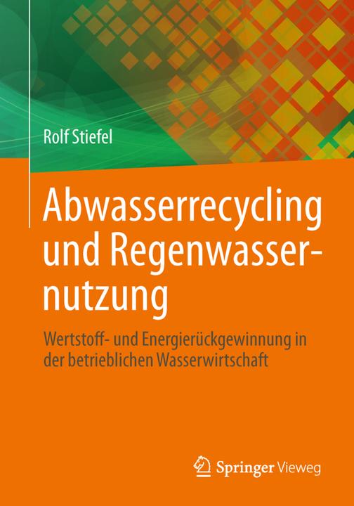 Produktbild Abwasserrecycling und Regenwassernutzung (Rolf Stiefel, 2014)