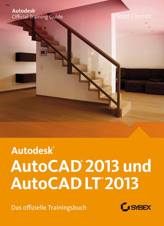 Produktbild Onstott:AutoCAD 2013 u.AutoCAD LT 2013 (Deutsch, Scott Onstott, 2012)