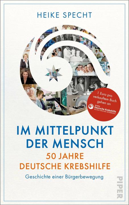 Produktbild Im Mittelpunkt der Mensch – 50 Jahre Deutsche Krebshilfe (Deutsch, Heike Specht, Deutsche Krebshilfe, 2024)