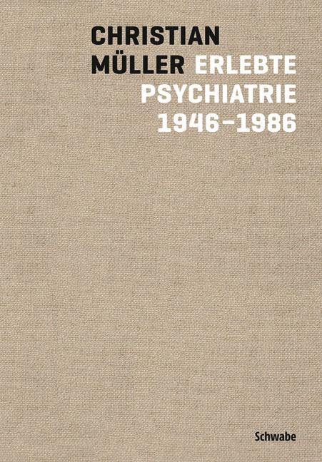 Actual product image Erlebte Psychiatrie 1946-1986 (German, Christian Müller, 2016)