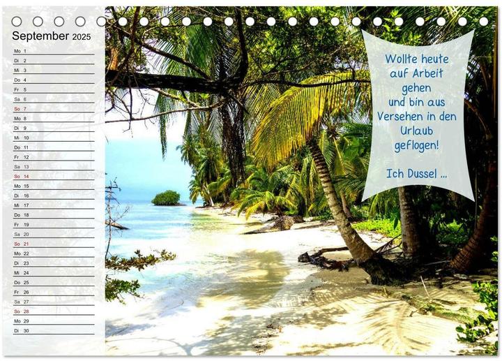 Produktbild Endlich Urlaub und nichts wie weg! Lustiger Sprchekalender fr Urlaubsreife (Tischkalender 2025 (A5, Deutsch)