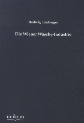Actual product image Die Wiener Wäsche-Industrie (Hedwig Lemberger, 2012)