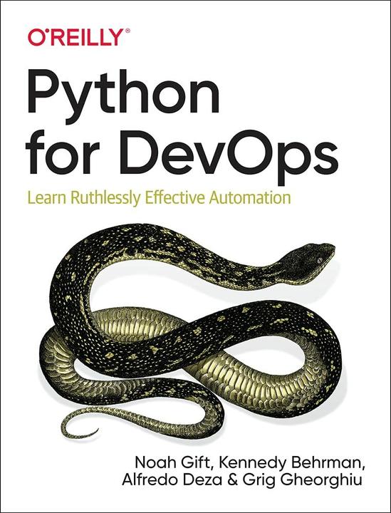 Actual product image Python for DevOps (English, Noah Gift, Alfredo Deza, Kennedy Behrman, Grig Gheorghiu, 2019)