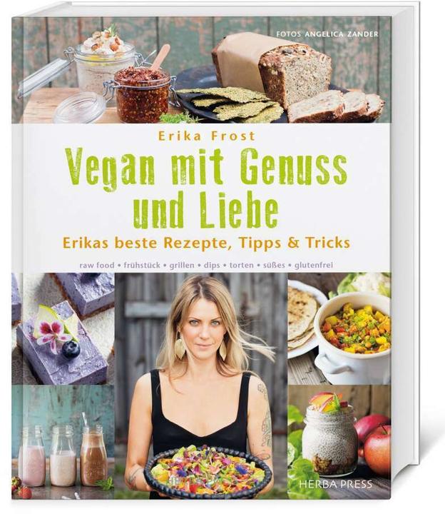 Produktbild Vegan mit Genuss und Liebe (Deutsch, Erika Frost, 2017)