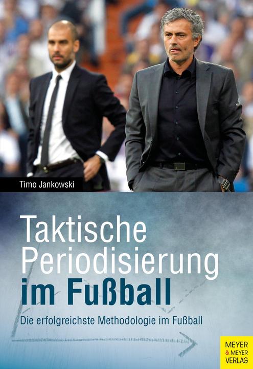Produktbild Taktische Periodisierung im Fussball (Deutsch, Timo Jankowski, 2021)