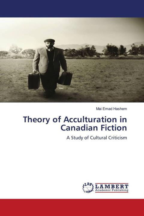 Actual product image Theory of Acculturation in Canadian Fiction (German, May Emad Hashem, 2021)