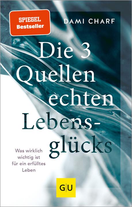 Image du produit Die 3 Quellen echten Lebensglücks (Allemand, Dami Charf, 2020)