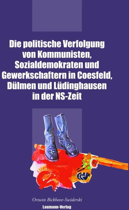 Actual product image The political persecution of communists, social democrats and trade unionists in Coesfeld, Dü (German, Ortwin Bickhove-Swiderski, 2022)