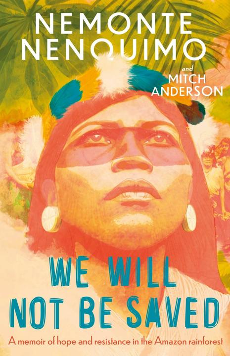 Produktbild We Will Not Be Saved (Englisch, Mitch Anderson, Nenquimo Nenquimo, 2024)