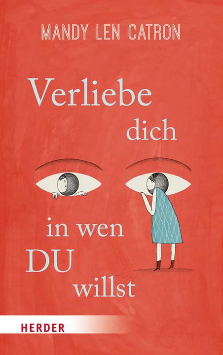 Immagine prodotto Verliebe dich, in wen DU willst (Tedesco, Mandy Len Catron, 2018)