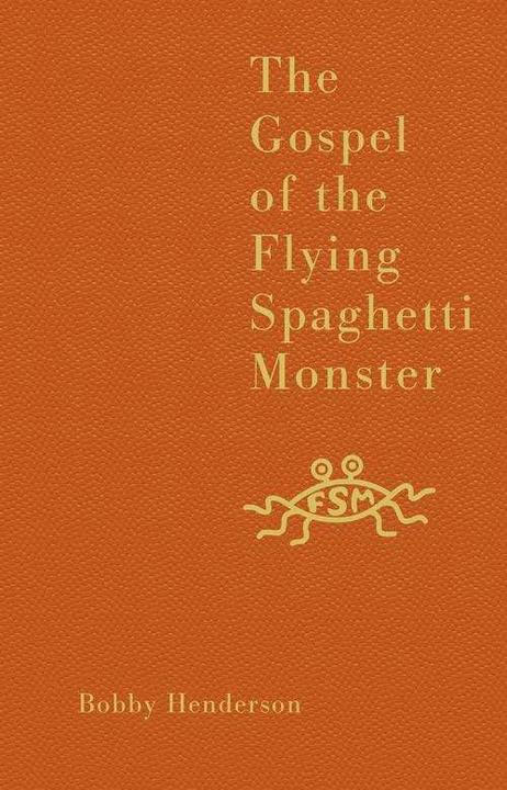 The Gospel Of The Flying Spaghetti Monster (Bobby Henderson, Englisch)