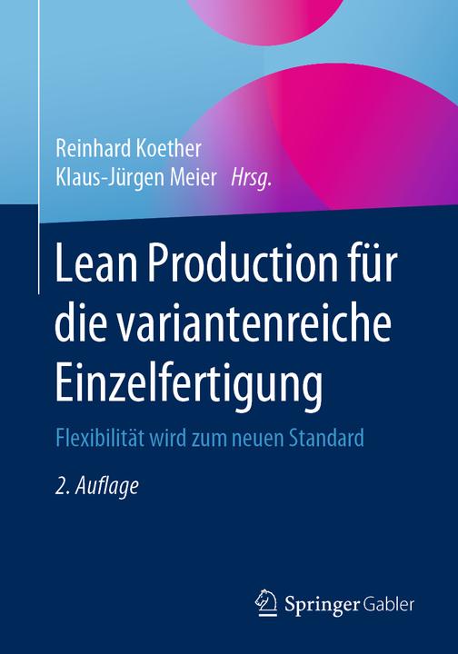 Produktbild Lean Production für die variantenreiche Einzelfertigung (Deutsch, Klaus-Jürgen Meier, Reinhard Koether, 2020)