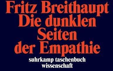 Actual product image Die dunklen Seiten der Empathie (German, Fritz Breithaupt, 2017)