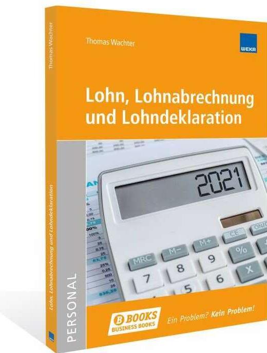 Produktbild Lohn, Lohnabrechnung und Lohndeklaration (Deutsch, Thomas Wachter, Ralph Büchel, 2024)