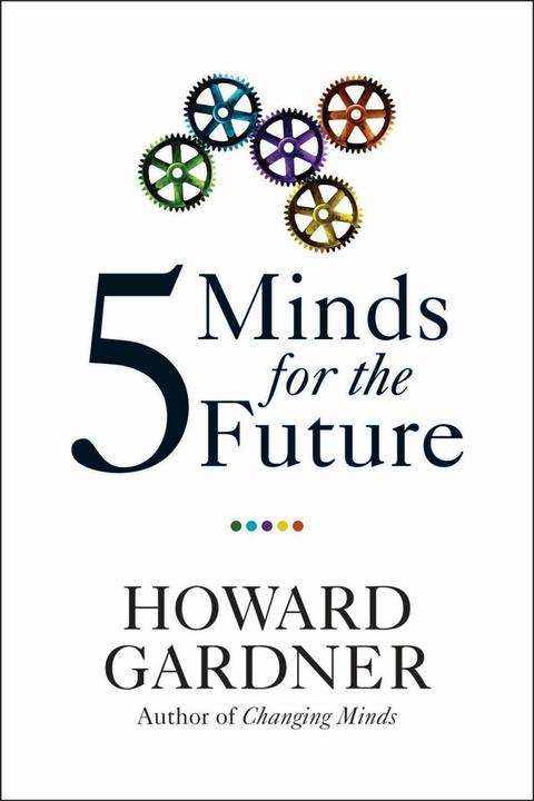 Image du produit Five Minds for the Future (Cinq esprits pour l'avenir) (Anglais, Howard Gardner, 2009)