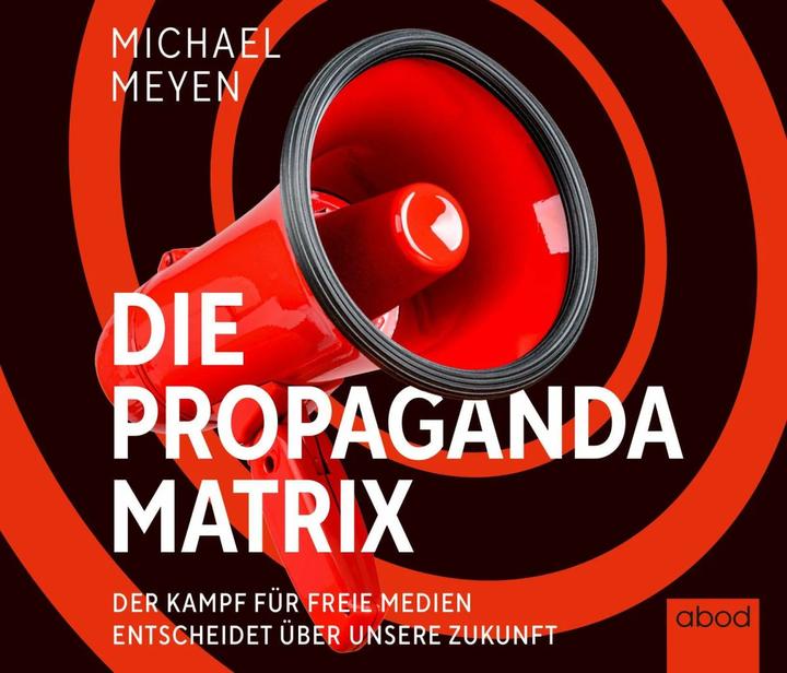 The propaganda matrix (Michael Meyen, Klaus B. Wolf, German)