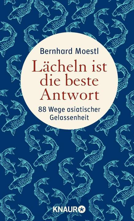 Produktbild Lächeln ist die beste Antwort (Deutsch, Bernhard Moestl, 2019)