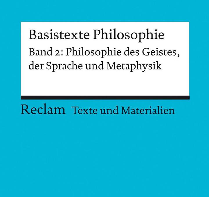 Actual product image Basistexte Philosophie. Band 2: Philosophie des Geistes, der Sprache und Metaphysik (German, Tilo Klaiber, 2021)