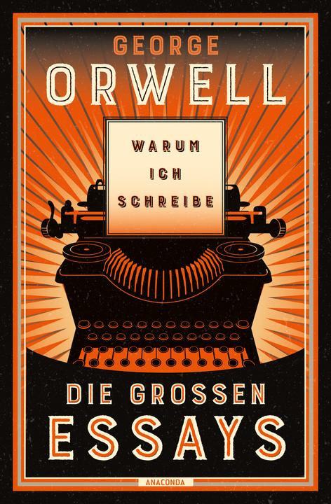 Produktbild Warum ich schreibe. Die grossen Essays (Deutsch, George Orwell, 2022)