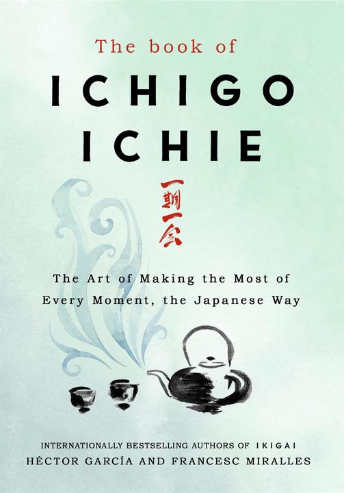 Image du produit The Book of Ichigo Ichie (Anglais, Miralles Francesc, García Héctor, 2020)