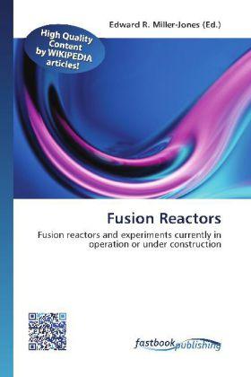 Produktbild FastBook Publishing Fusion Reactors (Edward R. Miller-Jones, 2012)