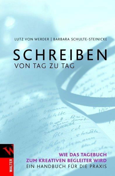 Produktbild Schreiben von Tag zu Tag (Deutsch, Lutz von Werder, 2010)