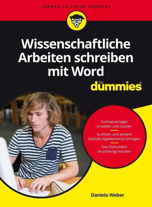 Produktbild Wissenschaftliche Arbeiten schreiben mit Word für Dummies (Deutsch, Daniela Weber, 2016)