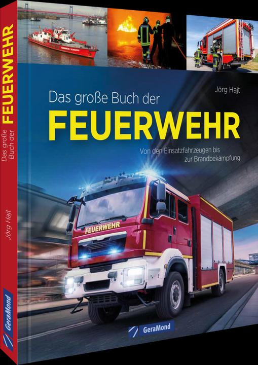 Produktbild Das grosse Buch der Feuerwehr (Deutsch, Jörg Hajt, 2025)