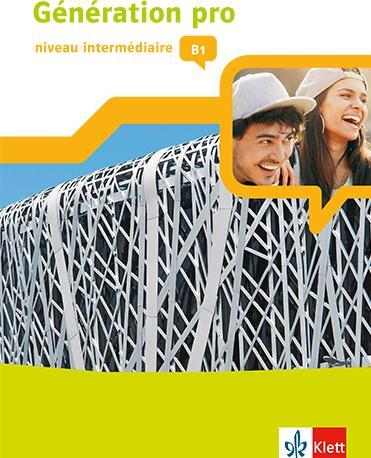Actual product image Génération pro - niveau intermédiaire. Schülerbuch mit Klett-Augmented-App 2. Lernjahr (German, French, 2019)