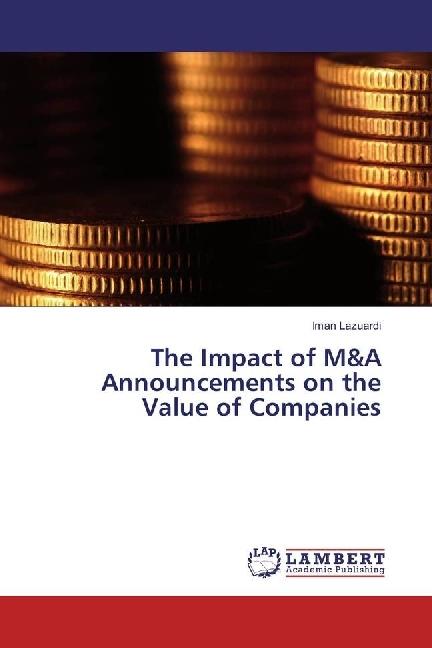 Produktbild The Impact of M&A Announcements on the Value of Companies (Iman Lazuardi, 2016)