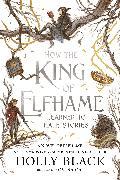 Immagine prodotto How the King of Elfhame Learned to Hate Stories (The Folk of the Air series) (Inglese, Agrifoglio Nero, Cai Rovina, 2020)