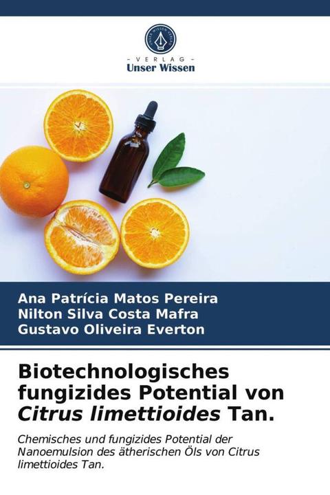 Produktbild Biotechnologisches fungizides Potential von Citrus limettioides Tan. (Nilton Silva Costa Mafra, Ana Patrícia Matos Pereira, Gustavo Oliveira Everton, 2021)