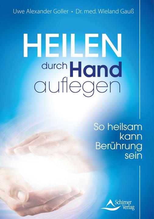 Produktbild Heilen durch Handauflegen (Deutsch, Uwe Alexander Goller, 2020)