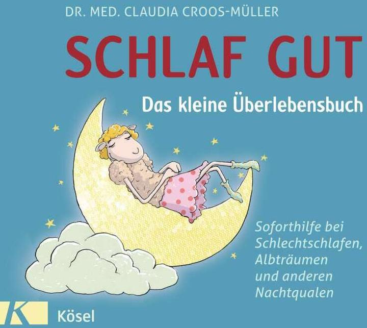 Schlaf gut - Das kleine Überlebensbuch (Deutsch, Claudia Croos-Müller, 2014)