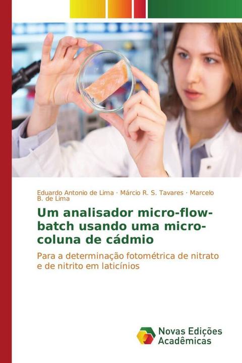 Produktbild Um analisador micro-flow-batch usando uma micro-coluna de cádmio (Marcelo B. de Lima, Márcio R. S. Tavares, Eduardo Antonio de Lima, 2015)