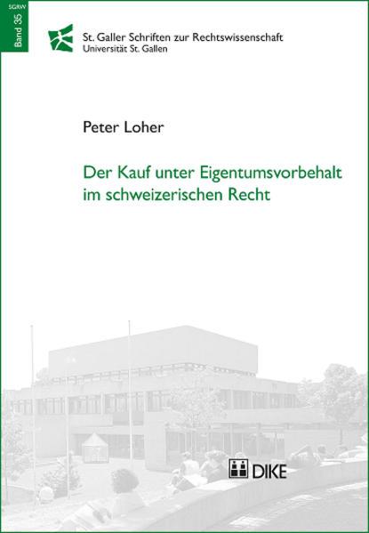 Produktbild DiKE Der Kauf unter Eigentumsvorbehalt im schweizerischen Recht (Deutsch, Peter Loher, 2018)