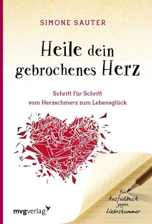 Heile dein gebrochenes Herz (Deutsch, Simone Sauter, 2017)