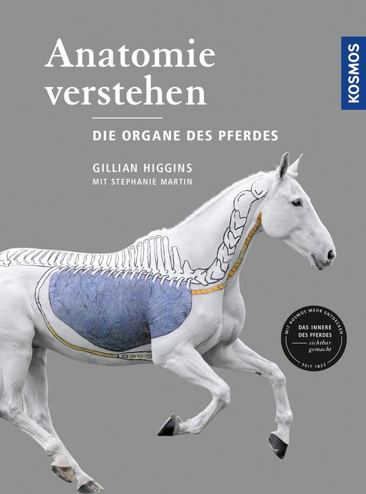 Produktbild Kosmos Anatomie verstehen - Die Organe des Pferdes (Deutsch, Gillian Higgins, 2018)