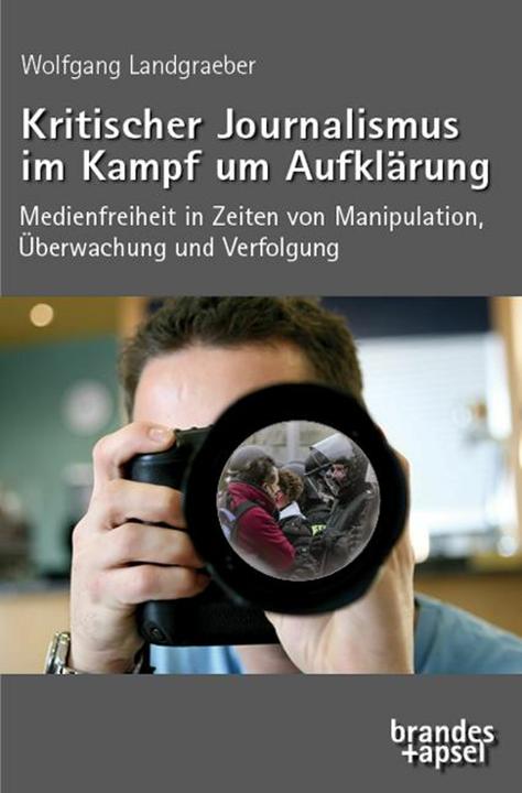 Produktbild Kritischer Journalismus im Kampf um Aufklärung (Deutsch, Wolfgang Landgraeber, 2024)