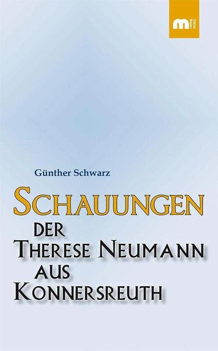 Actual product image Schauungen der Therese Neumann aus Konnersreuth (German, Günther Schwarz, 2012)