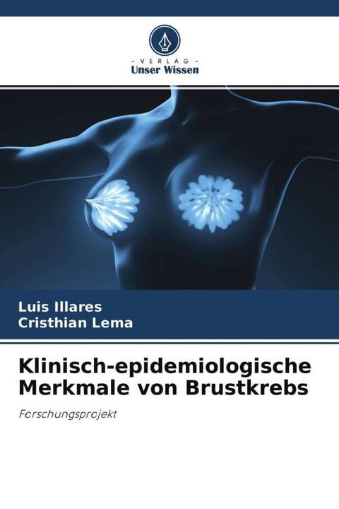 Actual product image Klinisch-epidemiologische Merkmale von Brustkrebs (Cristhian Lema, Luis Illares, 2021)