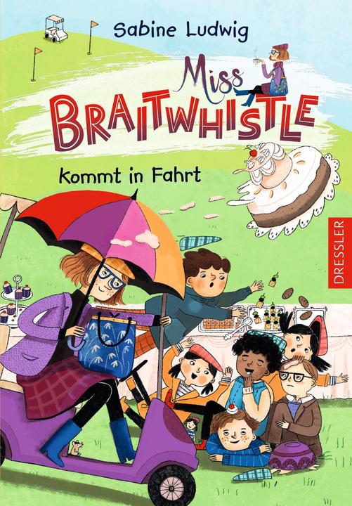 Actual product image Miss Braitwhistle 2. Miss Braitwhistle kommt in Fahrt (German, Sabine Ludwig, 2022)