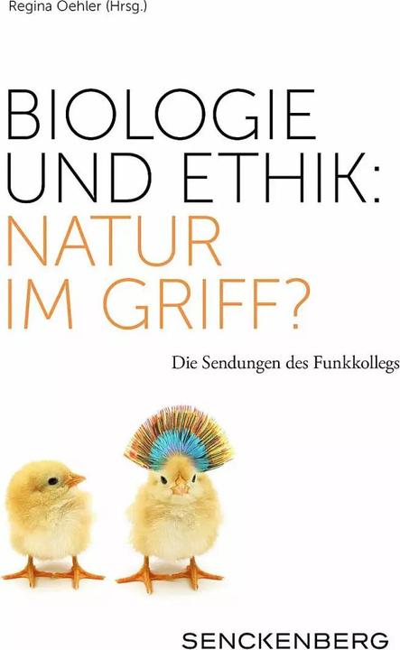 Image du produit Biologie und Ethik: Natur im Griff? (Allemand, Regina Oehler, 2018)